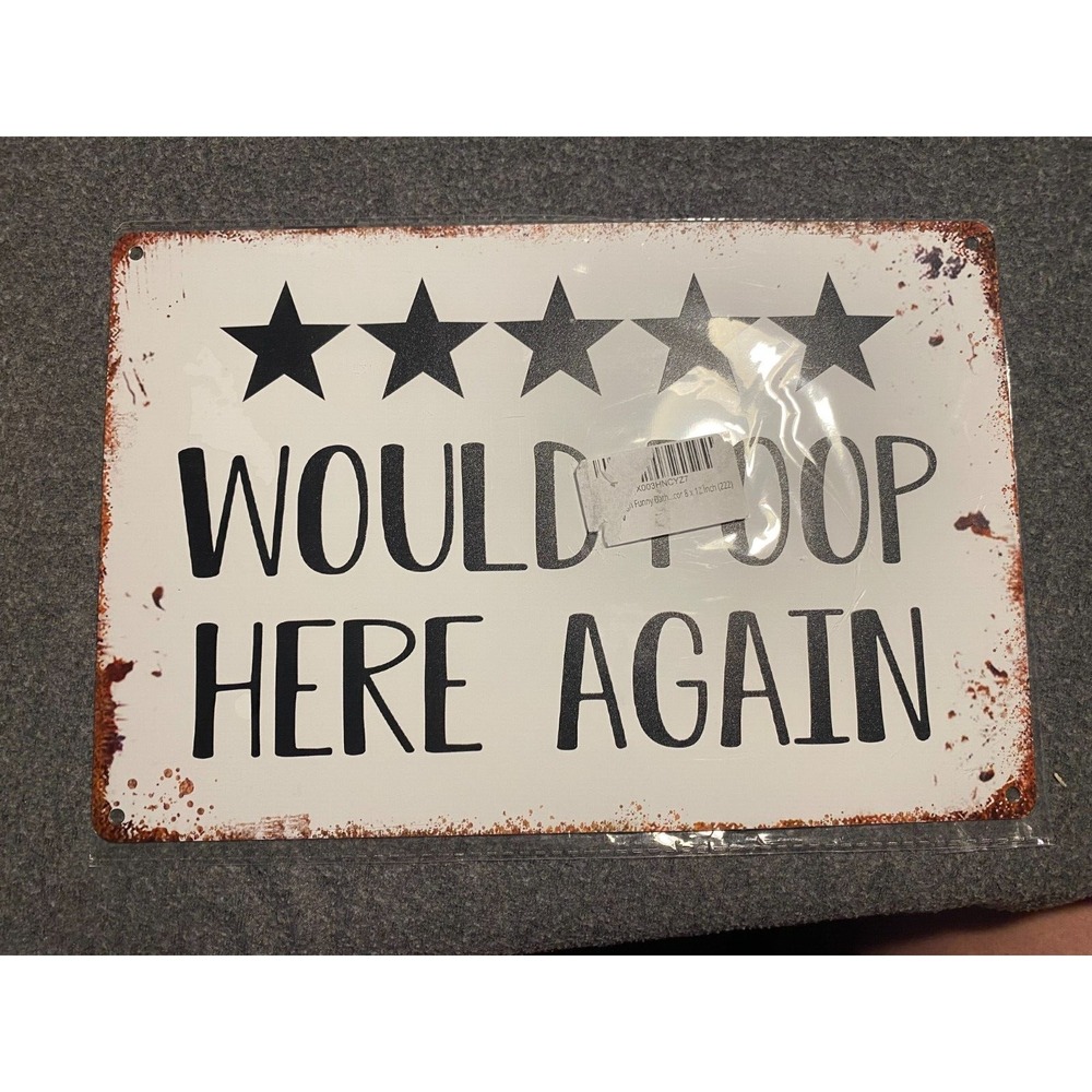 Metal Sign Funny 5 Star "Would Poop Here Again"